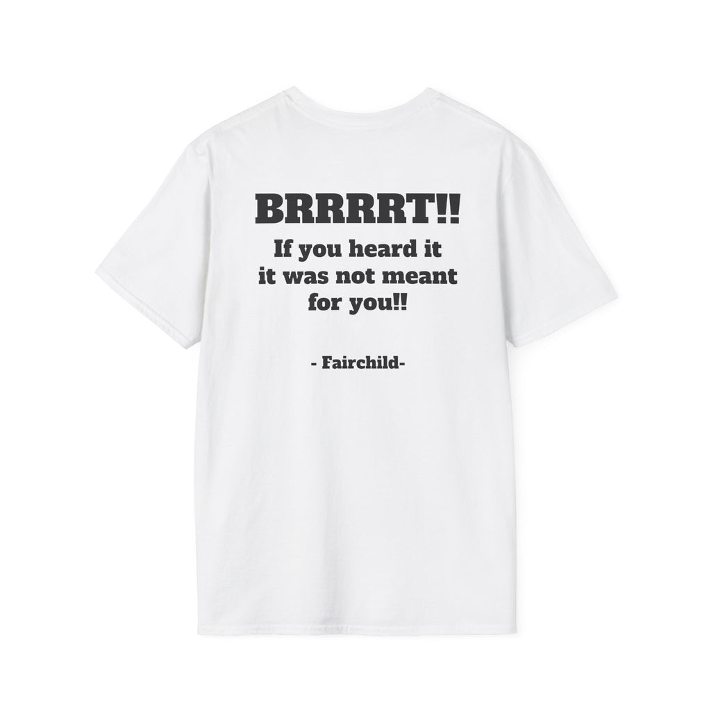 A-10 Brrrt! Military Jet T-Shirt — "BRRRRT!! If you heard it it was not meant for you!!"