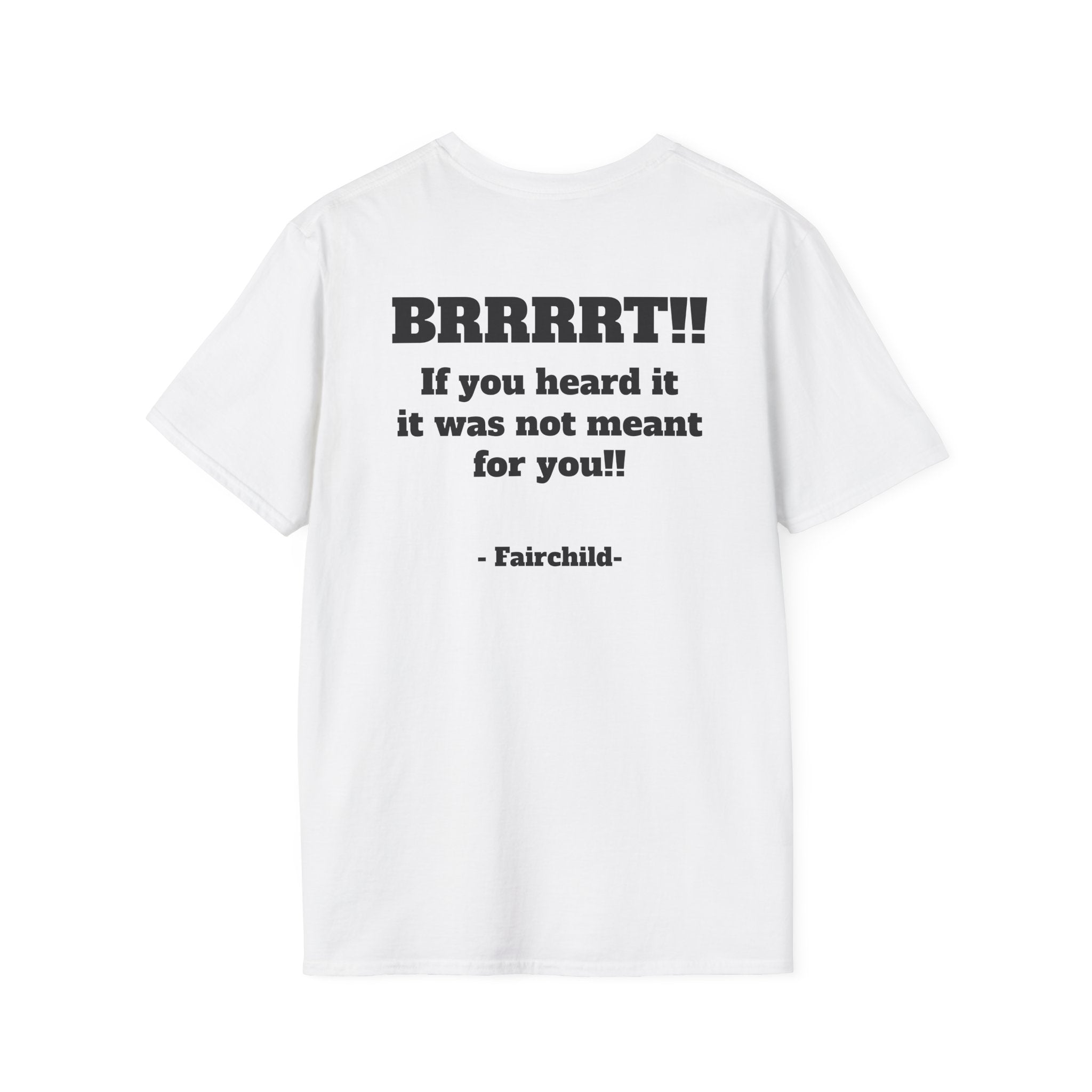 A-10 Brrrt! Military Jet T-Shirt — "BRRRRT!! If you heard it it was not meant for you!!"