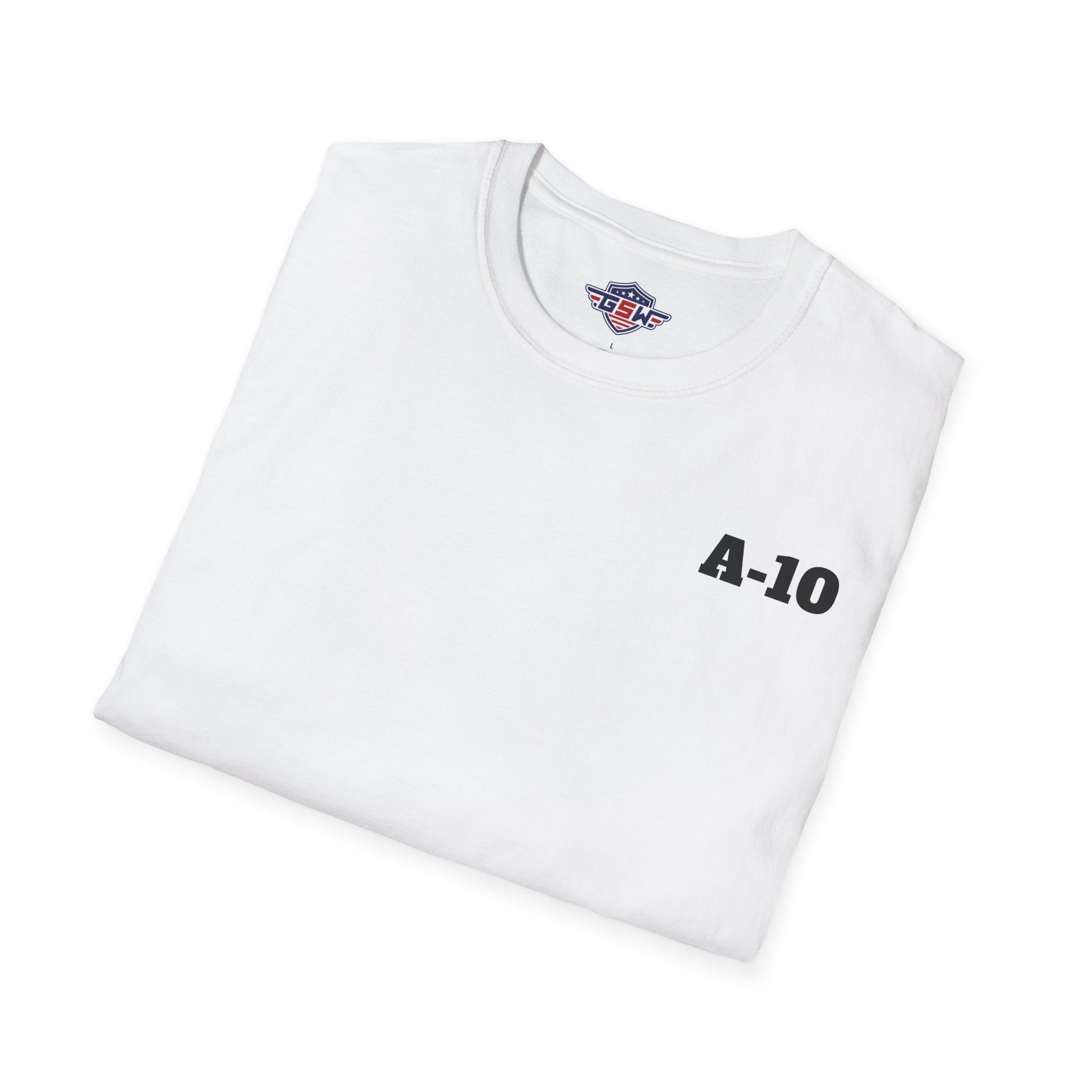 A-10 Brrrt! Military Jet T-Shirt — "BRRRRT!! If you heard it it was not meant for you!!"