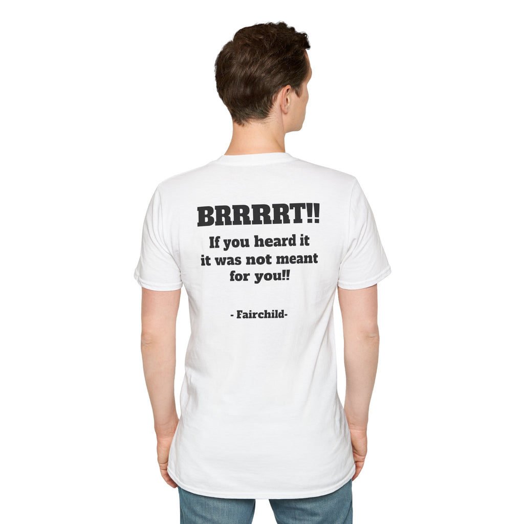 A-10 Brrrt! Military Jet T-Shirt — "BRRRRT!! If you heard it it was not meant for you!!"
