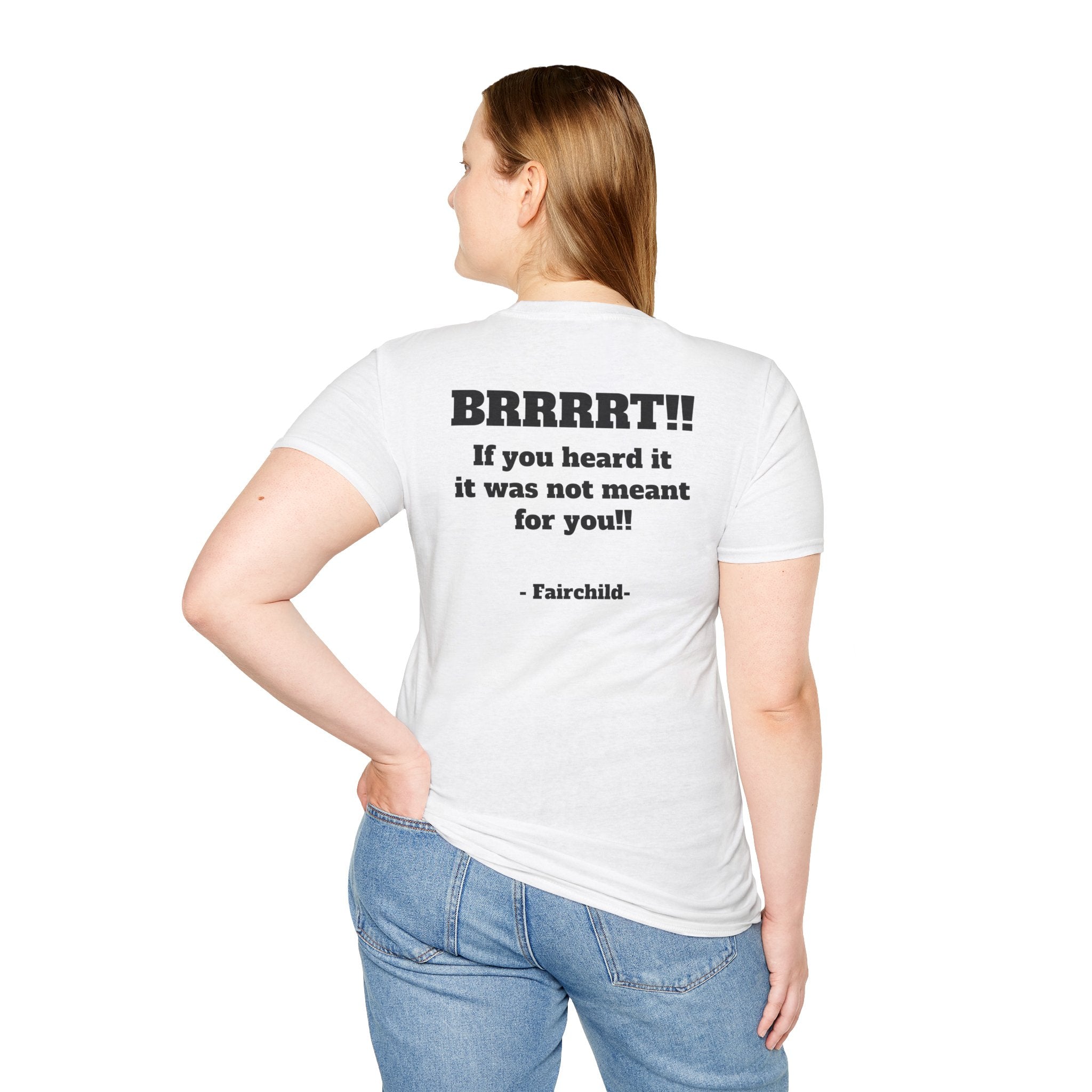 A-10 Brrrt! Military Jet T-Shirt — "BRRRRT!! If you heard it it was not meant for you!!"