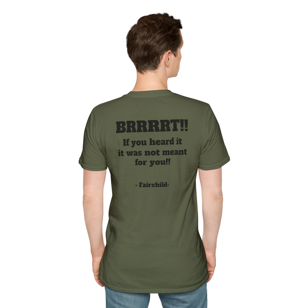 A-10 Brrrt! Military Jet T-Shirt — "BRRRRT!! If you heard it it was not meant for you!!"