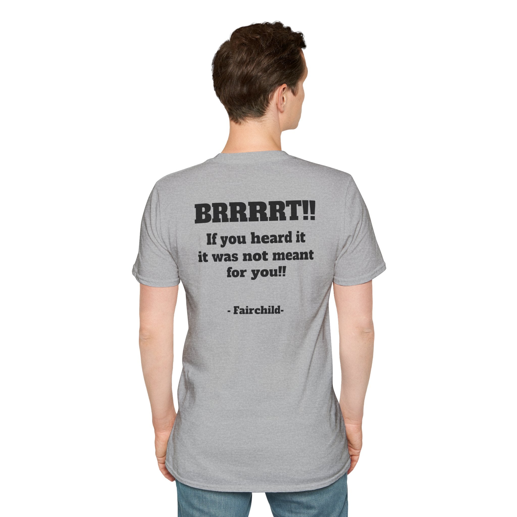 A-10 Brrrt! Military Jet T-Shirt — "BRRRRT!! If you heard it it was not meant for you!!"